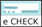 e check